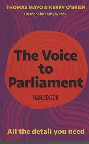 Seller image for THE VOICE TO PARLIAMENT HANDBOOK : ALL THE DETAIL YOU NEED for sale by Dromanabooks