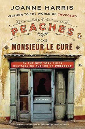 Bild des Verkufers fr Peaches for Monsieur le Curé: A Novel (A Vianne Rocher Novel) by Harris, Joanne [Paperback ] zum Verkauf von booksXpress