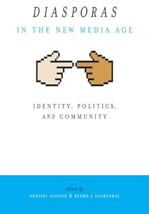Immagine del venditore per Diasporas in the New Media Age : Identity, Politics, and Community venduto da GreatBookPrices