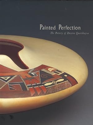 Seller image for Painted Perfection : The Pottery of Dextra Quotskuyva for sale by GreatBookPrices