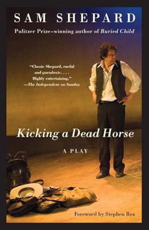 Seller image for Kicking a Dead Horse: A Play by Shepard, Sam [Paperback ] for sale by booksXpress