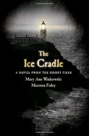 Seller image for The Ice Cradle: A Novel from the Ghost Files by Winkowski, Mary Ann, Foley, Maureen [Paperback ] for sale by booksXpress