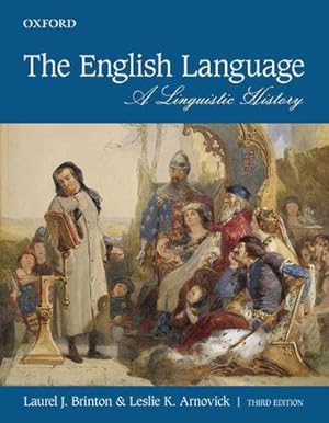 Image du vendeur pour The English Language: A Linguistic History by Brinton, Laurel J., Arnovick, Leslie K. [Paperback ] mis en vente par booksXpress