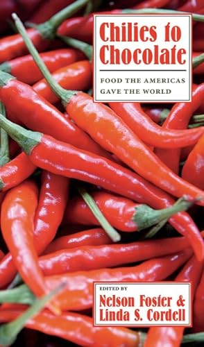 Seller image for Chilies to Chocolate : Food the Americas Gave the World for sale by GreatBookPrices