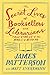 Seller image for The Secret Lives of Booksellers and Librarians: Their stories are better than the bestsellers by Patterson, James, Eversmann, Matt [Paperback ] for sale by booksXpress