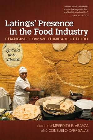 Seller image for Latin@s' Presence in the Food Industry : Changing How We Think About Food for sale by GreatBookPrices