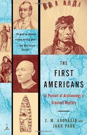 Seller image for The First Americans: In Pursuit of Archaeology's Greatest Mystery (Modern Library Paperbacks) by Adovasio, James, Page, Jake [Paperback ] for sale by booksXpress