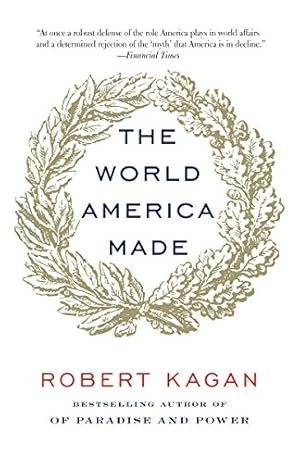 Seller image for The World America Made by Kagan, Robert [Paperback ] for sale by booksXpress