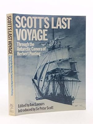 Seller image for Scott's Last Voyage: Through the Antarctic Camera of Herbert Ponting for sale by WeBuyBooks