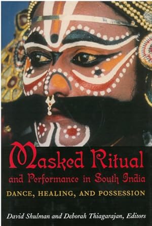 Image du vendeur pour Masked Ritual and Performance in South India : Dance, Healing, and Possession mis en vente par GreatBookPrices