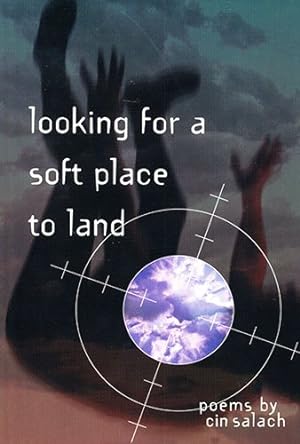 Seller image for Looking for a Soft Place to Land : Poems for sale by GreatBookPrices