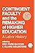Imagen del vendedor de Contingent Faculty and the Remaking of Higher Education: A Labor History (Working Class in American History) [Paperback ] a la venta por booksXpress