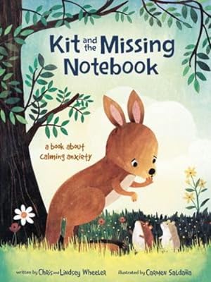 Seller image for Kit and the Missing Notebook: A Book About Calming Anxiety by Wheeler, Chris Andrew, Wheeler, Lindsey Erin [Hardcover ] for sale by booksXpress