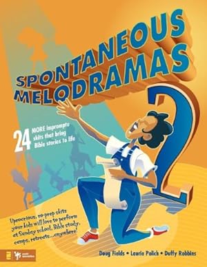 Seller image for Spontaneous Melodramas 2 by Fields, Doug, Polich, Laurie, Robbins, Duffy [Paperback ] for sale by booksXpress