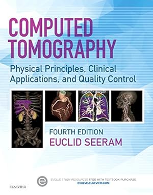 Bild des Verkufers fr Computed Tomography: Physical Principles, Clinical Applications, and Quality Control by Seeram RT(R) BSc MSc FCAMRT, Euclid [Paperback ] zum Verkauf von booksXpress