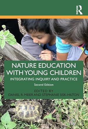 Seller image for Nature Education with Young Children: Integrating Inquiry and Practice [Paperback ] for sale by booksXpress