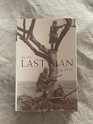 To The Last Man: Spring 1918
