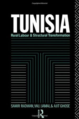 Imagen del vendedor de Tunisia: Rural Labour and Structural Transformation by Ghose, Ajit, Jamal, Vali, Radwan, Samir [Hardcover ] a la venta por booksXpress