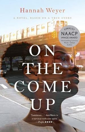 Seller image for On the Come Up: A Novel, Based on a True Story by Weyer, Hannah [Paperback ] for sale by booksXpress
