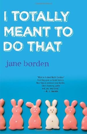 Seller image for I Totally Meant to Do That by Borden, Jane [Paperback ] for sale by booksXpress