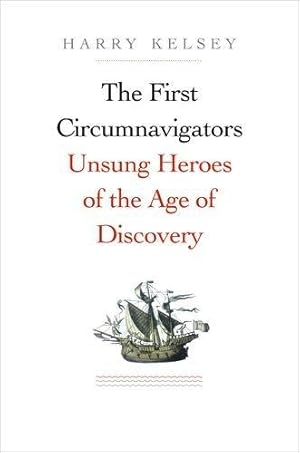 Bild des Verkufers fr The First Circumnavigators: Unsung Heroes of the Age of Discovery zum Verkauf von WeBuyBooks