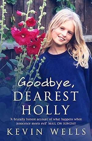 Imagen del vendedor de Goodbye, Dearest Holly by Wells, Kevin [Paperback ] a la venta por booksXpress
