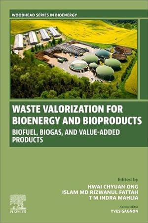 Imagen del vendedor de Waste Valorization for Bioenergy and Bioproducts: Biofuels, Biogas, and Value-Added Products (Woodhead in Bioenergy) [Paperback ] a la venta por booksXpress
