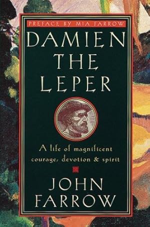 Seller image for Damien the Leper: A Life of Magnificent Courage, Devotion and Spirit by Farrow, John [Paperback ] for sale by booksXpress