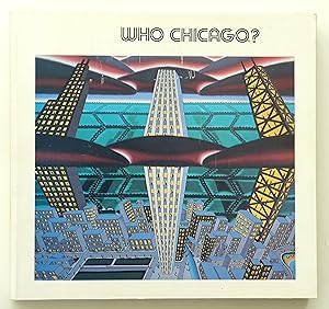 Seller image for Who Chicago?: Exhibition of Contemporary Imagists for sale by Our Kind Of Books