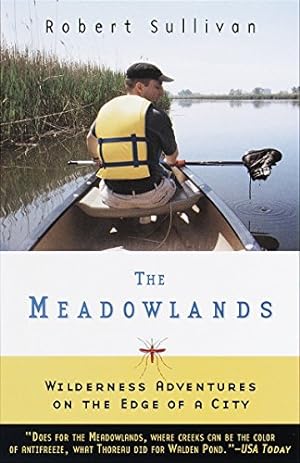 Bild des Verkufers fr The Meadowlands: Wilderness Adventures at the Edge of a City by Sullivan, Robert [Paperback ] zum Verkauf von booksXpress