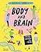 Imagen del vendedor de The Brainiac's Book of the Body and Brain (The Brainiac's Series, 2) by Cooper, Rosie [Hardcover ] a la venta por booksXpress