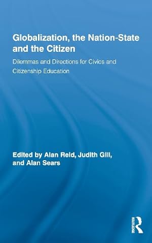 Seller image for Globalization, the Nation-State and the Citizen: Dilemmas and Directions for Civics and Citizenship Education (Routledge Research in Education) [Hardcover ] for sale by booksXpress