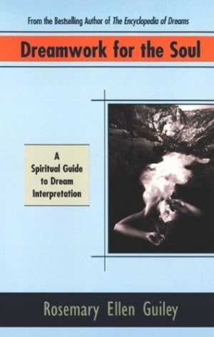 Seller image for Dreamwork for the Soul: A Spiritual Guide to Dream Interpretation by Guiley, Rosemary Ellen [Paperback ] for sale by booksXpress