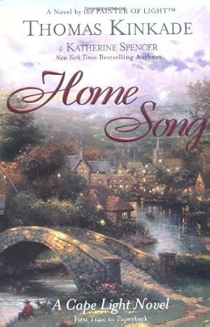 Seller image for Home Song (Cape Light, Book 2) by Kinkade, Thomas, Spencer, Katherine [Paperback ] for sale by booksXpress