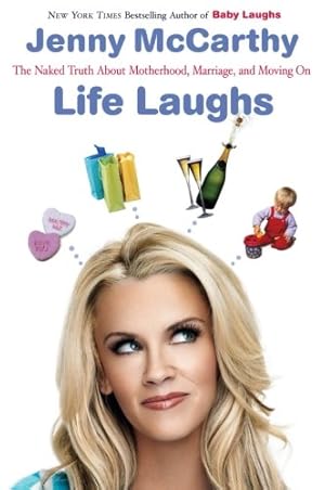 Seller image for Life Laughs: The Naked Truth about Motherhood, Marriage, and Moving On by McCarthy, Jenny [Paperback ] for sale by booksXpress