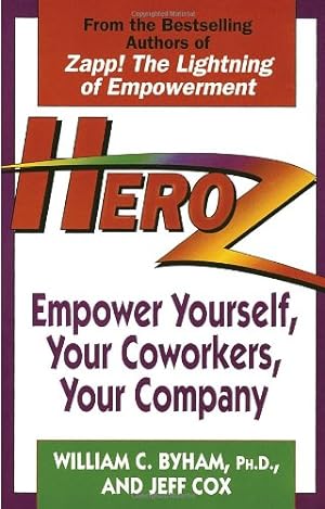 Imagen del vendedor de Heroz: Empower Yourself, Your Coworkers, Your Company by Byham, William, Cox, Jeff [Paperback ] a la venta por booksXpress