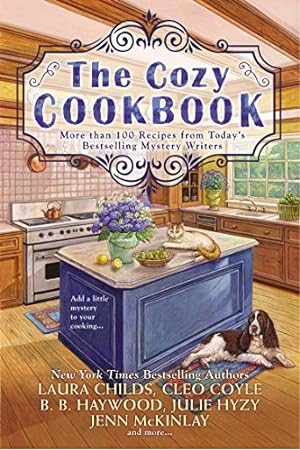 Imagen del vendedor de The Cozy Cookbook: More than 100 Recipes from Today's Bestselling Mystery Authors by Hyzy, Julie, Childs, Laura, Coyle, Cleo, McKinlay, Jenn, Haywood, B. B. [Paperback ] a la venta por booksXpress