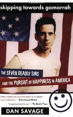 Imagen del vendedor de Skipping Towards Gomorrah: The Seven Deadly Sins and the Pursuit of Happiness in America by Savage, Dan [Paperback ] a la venta por booksXpress