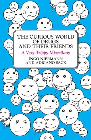 Seller image for The Curious World of Drugs and Their Friends: A Very Trippy Miscellany by Adriano Sack, Ingo Niermann [Paperback ] for sale by booksXpress