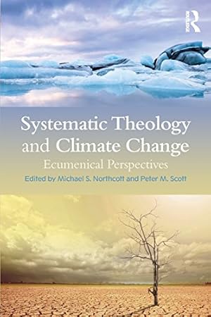 Image du vendeur pour Systematic Theology and Climate Change: Ecumenical Perspectives [Paperback ] mis en vente par booksXpress