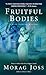 Seller image for Fruitful Bodies: A Novel (The Sarah Selkirk Mysteries) by Joss, Morag [Mass Market Paperback ] for sale by booksXpress