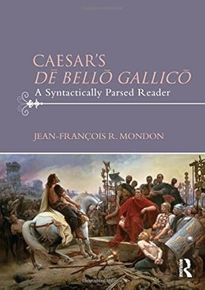 Immagine del venditore per Caesars D Bell Gallic: A Syntactically Parsed Reader by Mondon, Jean-François [Paperback ] venduto da booksXpress