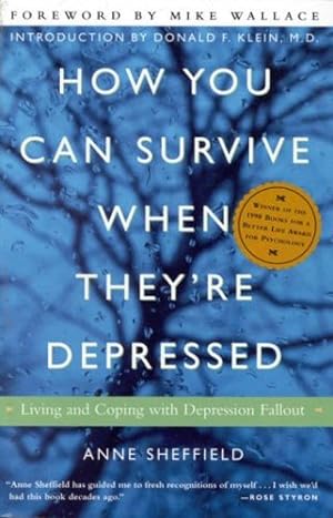 Image du vendeur pour How You Can Survive When They're Depressed: Living and Coping with Depression Fallout by Sheffield, Anne, Wallace, Mike, Klein, Donald F. [Paperback ] mis en vente par booksXpress