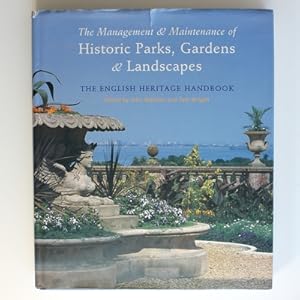 The Management and Maintenance of Historic Parks, Gardens and Landscapes: The English Heritage Ha...