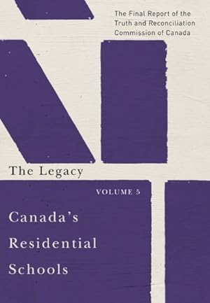 Seller image for Canada's Residential Schools : The Legacy: The Final Report of the Truth and Reconciliation Commission of Canada for sale by GreatBookPrices