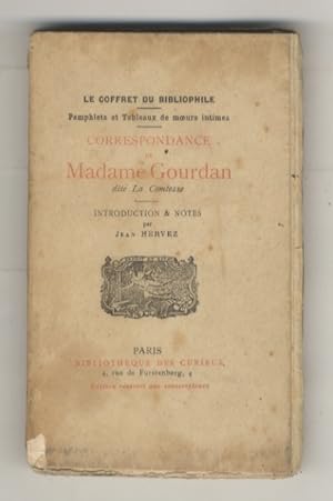 Correspondance de Madame Gourdan dite la comtesse. Introduction et notes par Jean Hervez.