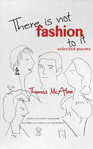 Bild des Verkufers fr There Is Not Fashion to It : Selected Poems zum Verkauf von GreatBookPrices