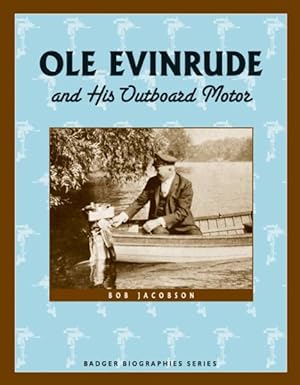Imagen del vendedor de Ole Evinrude and His Outboard Motor a la venta por GreatBookPrices
