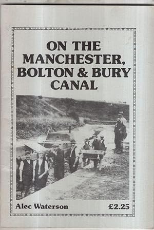 Imagen del vendedor de On the Manchester, Bolton and Bury Canal a la venta por High Street Books