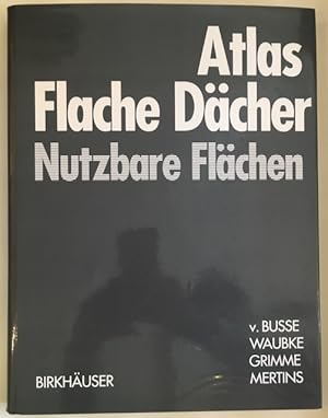 Bild des Verkufers fr Atlas Flache Dcher: Nutzbare Flchen. zum Verkauf von Antiquariat Im Seefeld / Ernst Jetzer